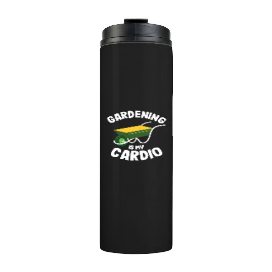Gardening Is My Cardio Gardener Gift Plants Lover Thermal Tumblers
