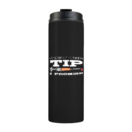 Just The Tip Blood Donor Medical Phlebotomist Gift Thermal Tumblers