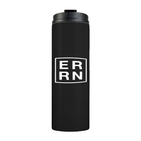 Er Rn - Emergency Room Registered Nurse Thermal Tumblers