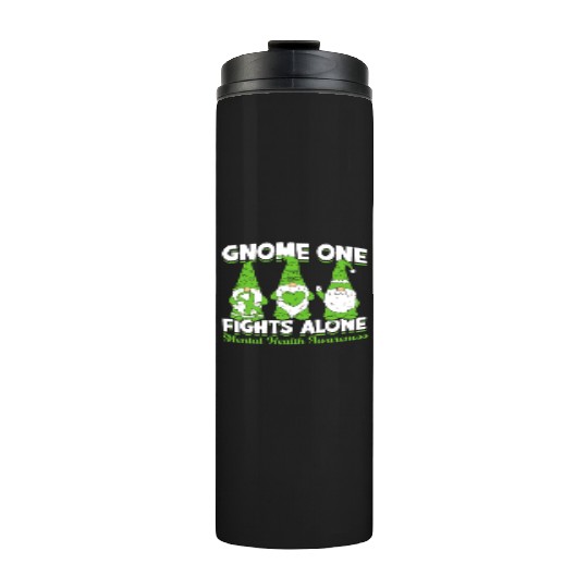 Gnome One Fights Alone Mental Health Awareness Thermal Tumblers