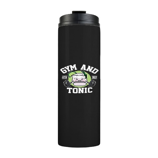 Gym And Tonic Cute Drink And Workout Thermal Tumblers