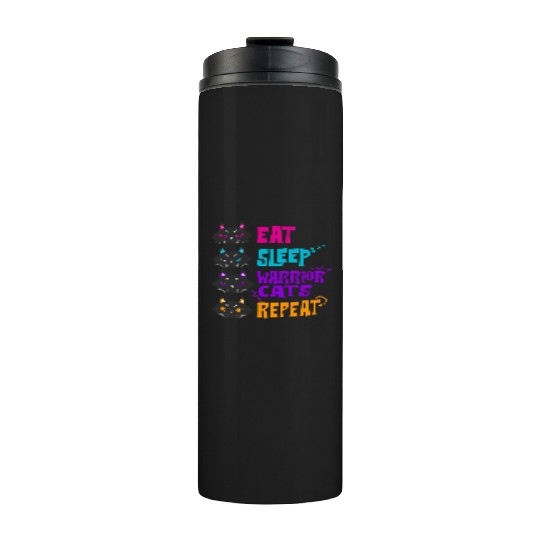 Eat Sleep Cat Warrior Repeat Cat Warrior Love Cats Thermal Tumblers