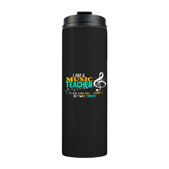 Funny Music Teacher Music Teacher Cool Teacher Thermal Tumblers