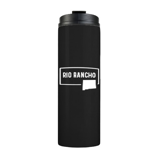 Rio Rancho New Meco Nm- Home Hometown Vacation Thermal Tumblers