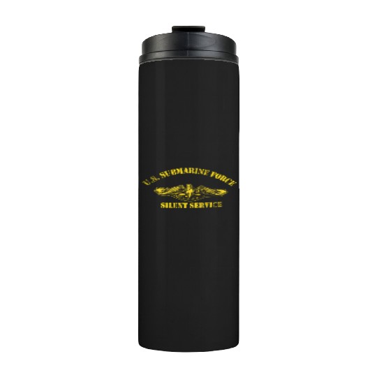 Us Submarine Force Silent Service Veteran Submarin Thermal Tumblers