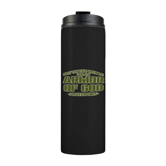 Put On The Whole Armor Of God Prayer warrior Thermal Tumblers