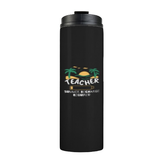 Teacher Summer Recharge Required Thermal Tumblers
