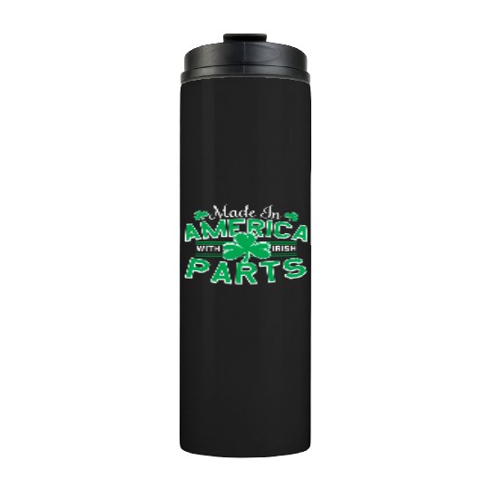 Made In America With Irish Parts Thermal Tumblers