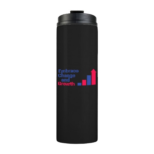 Embrace Change and Growth quote typography product Thermal Tumblers