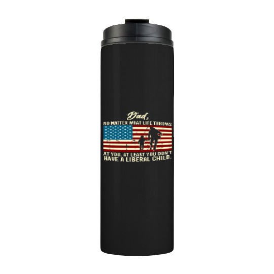Dad Throws At You Liberal Child USA Flag Thermal Tumblers