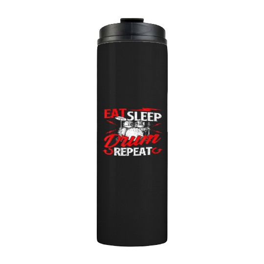 Eat Sleep Drum Repeat Drummer Drumming Band Lover Thermal Tumblers