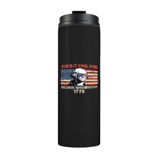 Suck it England George Washington 1776 USA Thermal Tumblers