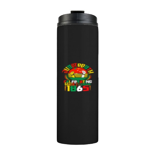 Juneteenth black freedom 1865 Apparel Thermal Tumblers