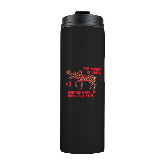 Watermelon Moose Is Loose And His Name Is Ross Thermal Tumblers