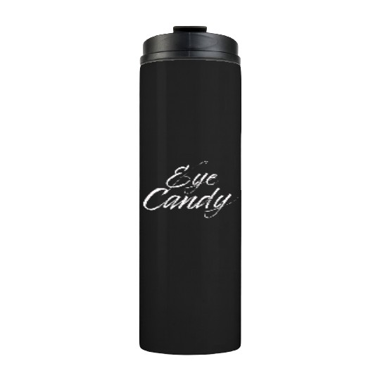 eye candy white Thermal Tumblers