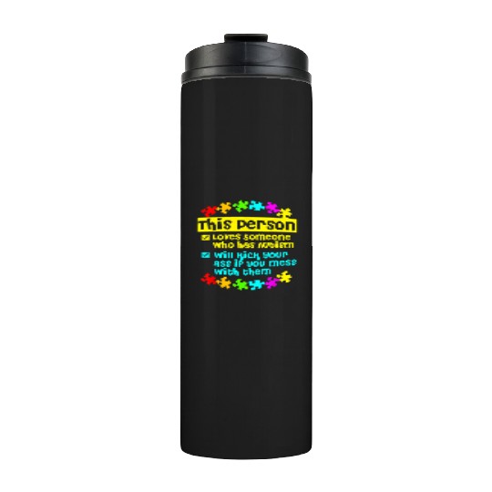 I Love Someone With Autism Thermal Tumblers