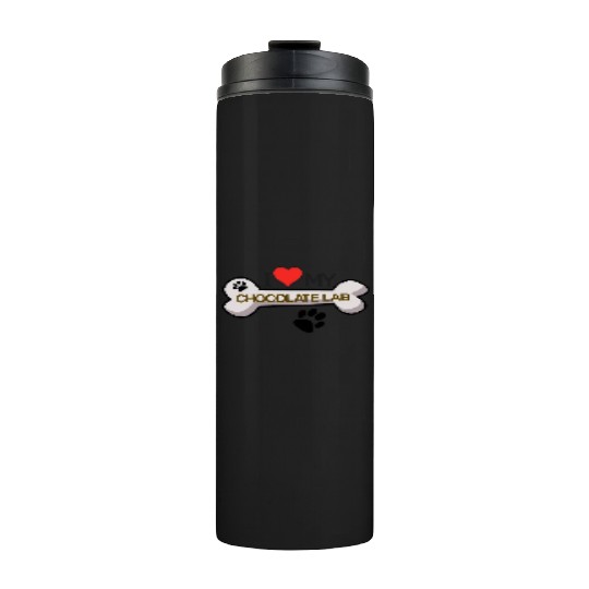 Chocolate Labrador - I Love My Chocolate Lab Thermal Tumblers