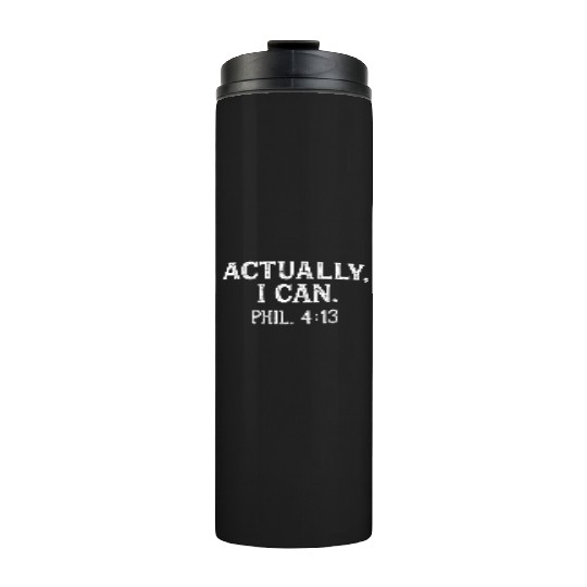 Actually I Can Philippians 413 Bible Verse Thermal Tumblers