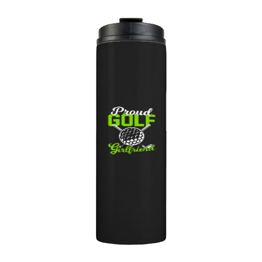 Proud Golf Girlfriend Golfers Thermal Tumblers