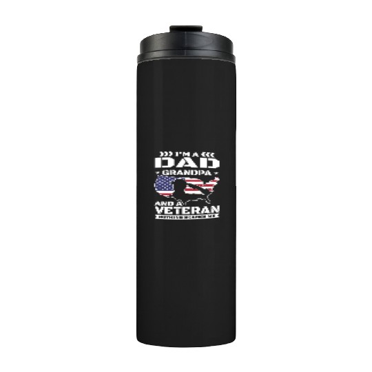 Veteran US American Veterans Dad Grandpa Nothing Thermal Tumblers