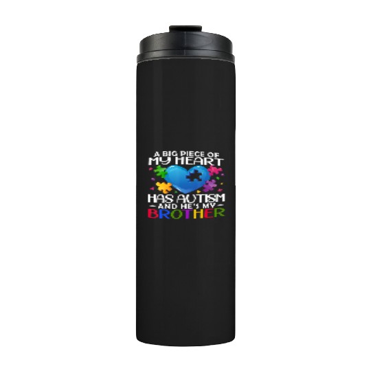 A Big Piece Of My Heart Has Autism And He 39 s Thermal Tumblers
