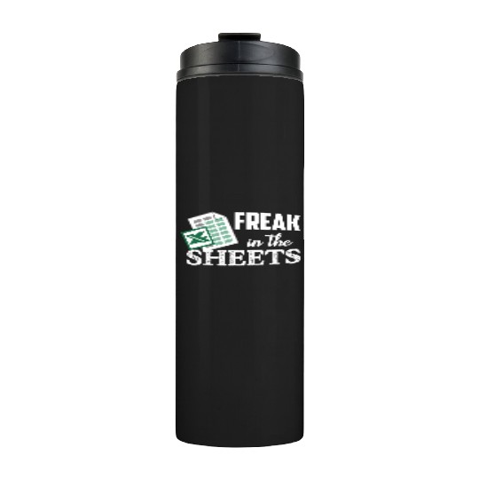 Freak In The Excel Sheets Accoant Thermal Tumblers