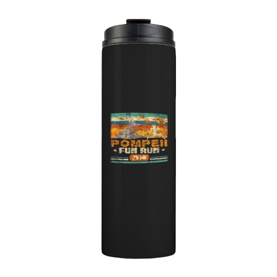 Pompeii Fun Run - Geography Volcanologist Thermal Tumblers