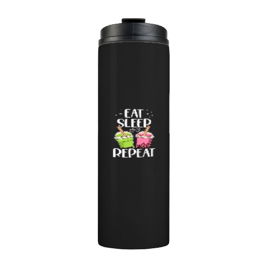 Eat Sleep Boba Tea Repeat Bubble Tea Lover Drinker Thermal Tumblers