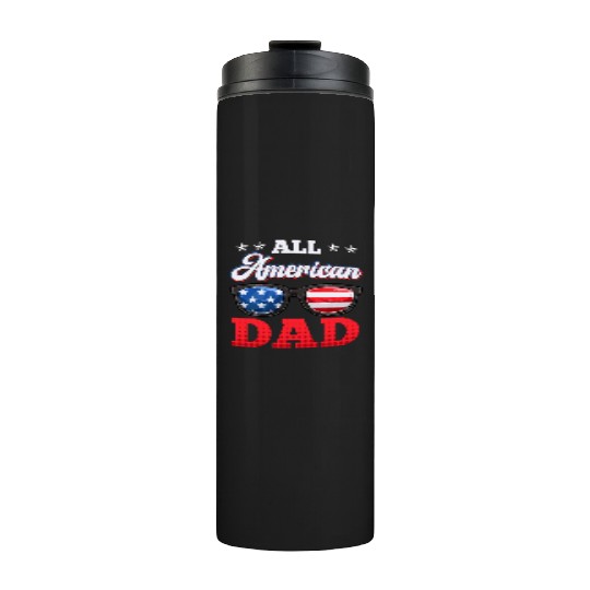 All American Dad Independence Day Party USA Father Thermal Tumblers