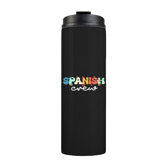 Spanish Teacher Spanish Crew Back To School Thermal Tumblers