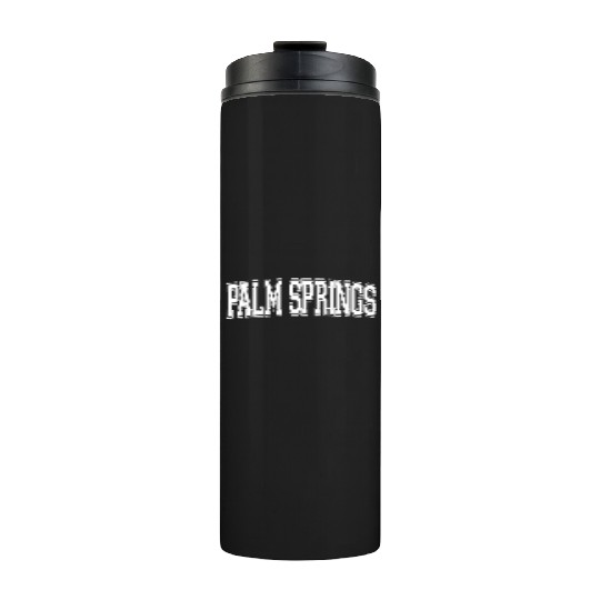Palm Springs Ca California Usa Sports Varsity Styl Thermal Tumblers