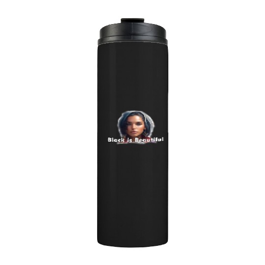 Black is Beautiful Thermal Tumblers