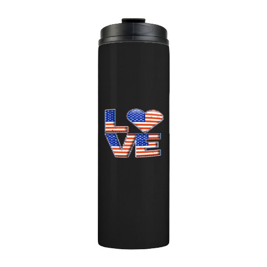 LOVE America Patriotism USA Independence Day Thermal Tumblers