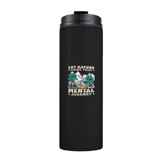 Mental Health Nature Environment Health Awareness Thermal Tumblers