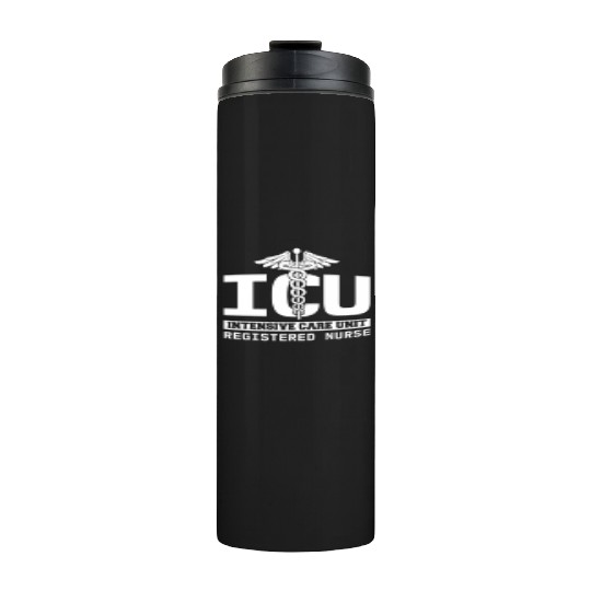 Icu Registered Nurse Intensive Care Unit Rn Staff Thermal Tumblers