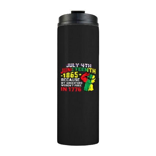 July 4Th Juneteenth 1865 African Melanin Black Pro Thermal Tumblers