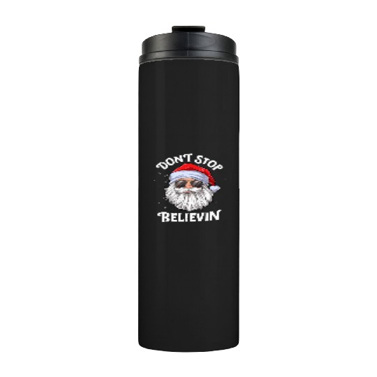 Don'T Stop Believin Santa Thermal Tumblers