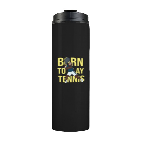 Born To Play Tennis Bigfoot Playing Tennis Tennis Thermal Tumblers