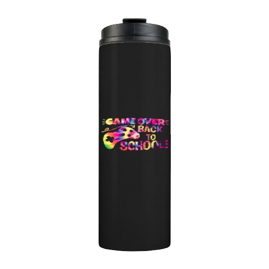 Game Over Back To School First Day Of School Thermal Tumblers