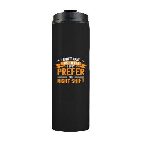 Night Shift Worker Graveyard Duty Thermal Tumblers