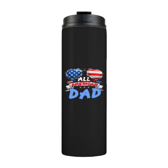 All American Dad US Patriots Fathers America Party Thermal Tumblers