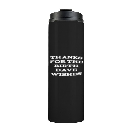 Happy Birth Dave For Person Named David Thermal Tumblers
