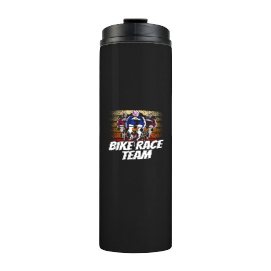 Bike Race Team Racing Cycling Bicycle Racer Thermal Tumblers