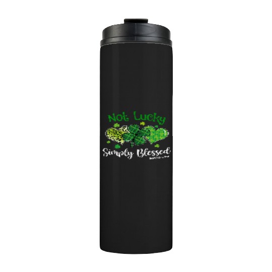 Not Lucky ly Blessed Christian Shamrock St Thermal Tumblers
