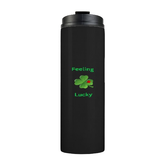 Feeling Lucky with a 4 leaf clover and a ladybug Thermal Tumblers