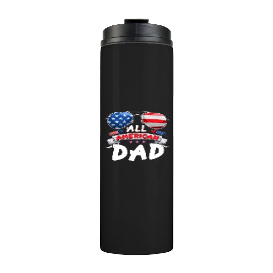 All American Dad US Patriots Fathers America Party Thermal Tumblers