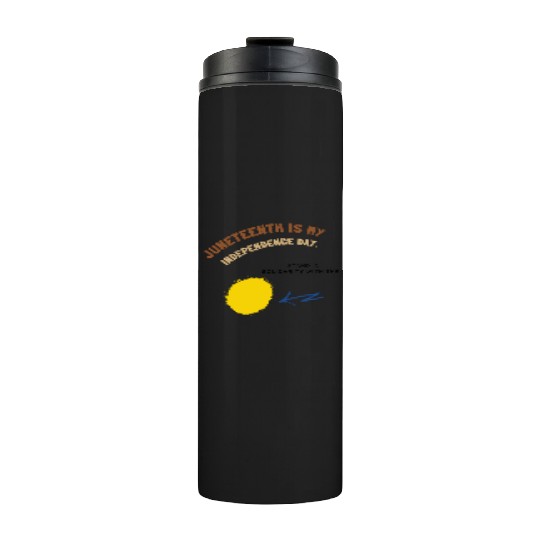 Juneteenth Day | juneteenth holiday Thermal Tumblers