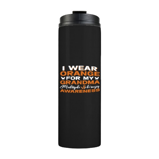 I Wear Orange For My Grandma Multiples Sclerosis Thermal Tumblers