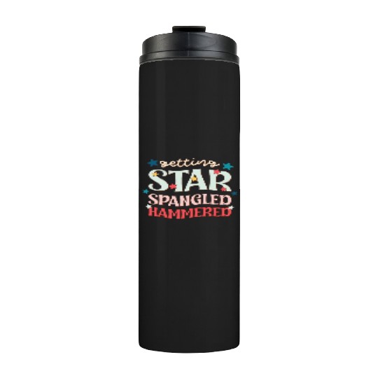 Getting Star Spangled Hammered, Independence Day Thermal Tumblers