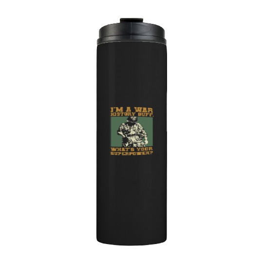 War History Buff - WW2 Enthusiast Thermal Tumblers